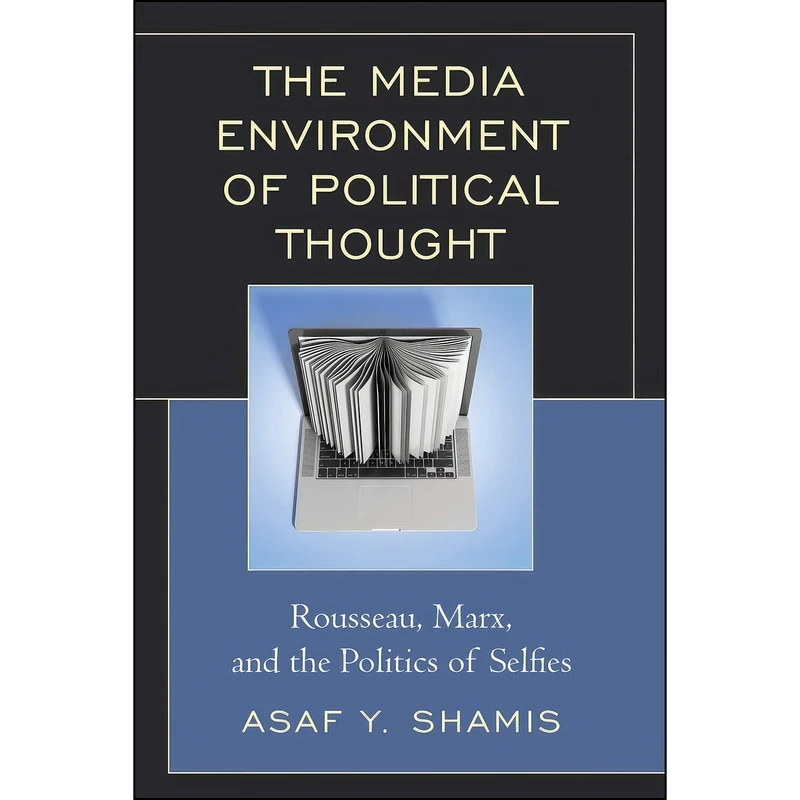 کتاب The Media Environment of Political Thought اثر Asaf Y. Shamis انتشارات Lexington Books