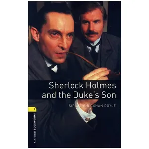 کتاب Sherlock Holmes and the Duke’s Son اثر Sir Arthur Canon Doyle انتشارات زبان مهر