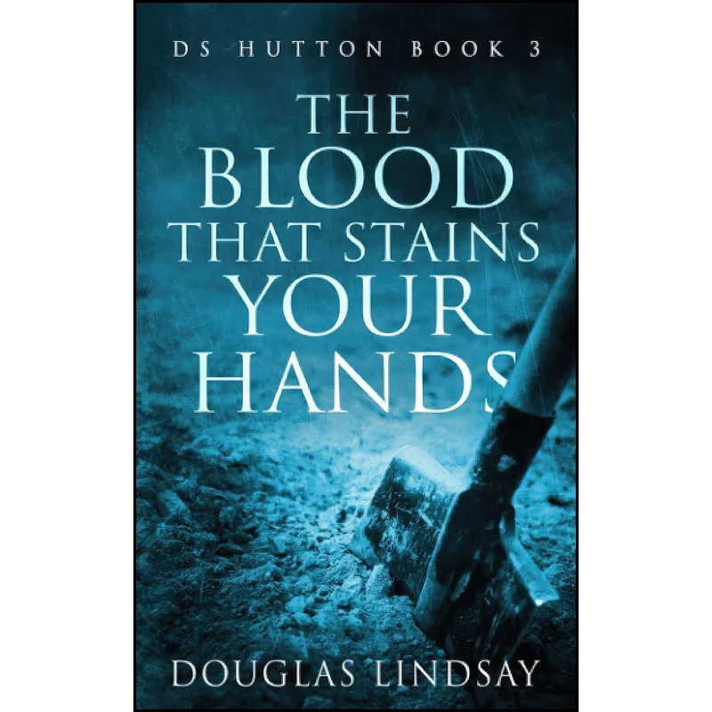 کتاب The Blood That Stains Your Hands اثر Douglas Lindsay انتشارات تازه ها