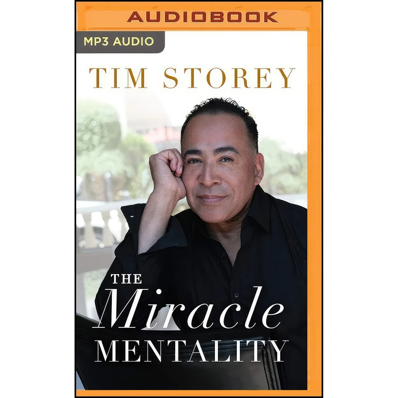 کتاب The Miracle Mentality اثر Tim Storey and Nick Chiles انتشارات Harper Horizon on Brilliance Audio