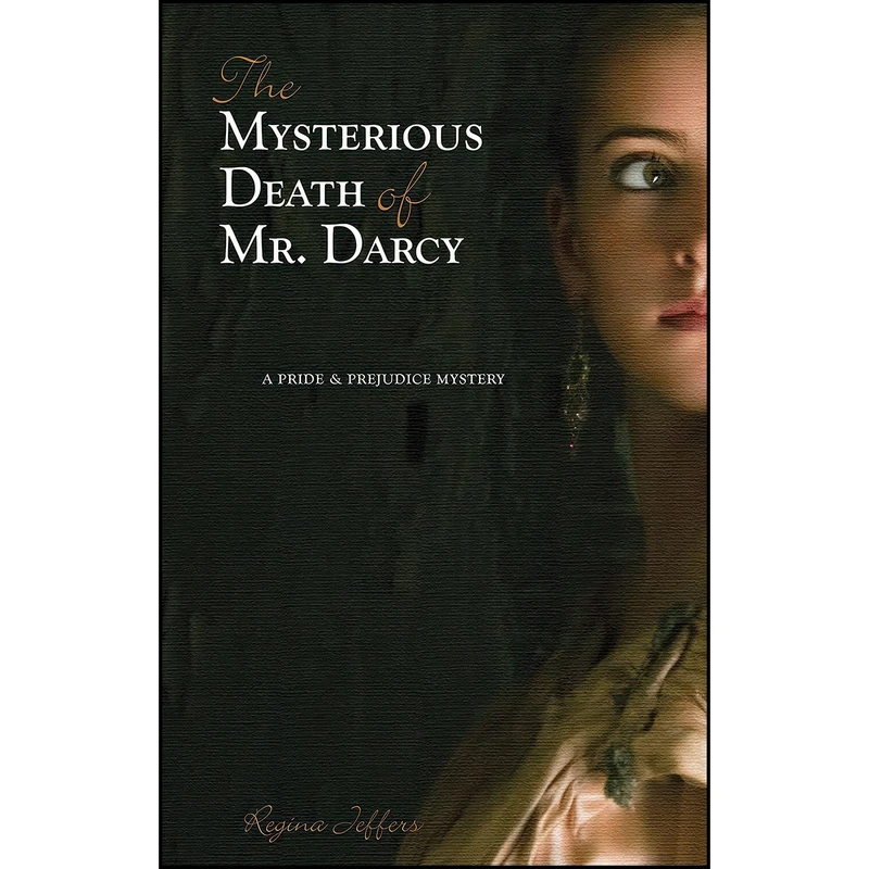 کتاب The Mysterious Death of Mr. Darcy اثر Regina Jeffers انتشارات Ulysses Press