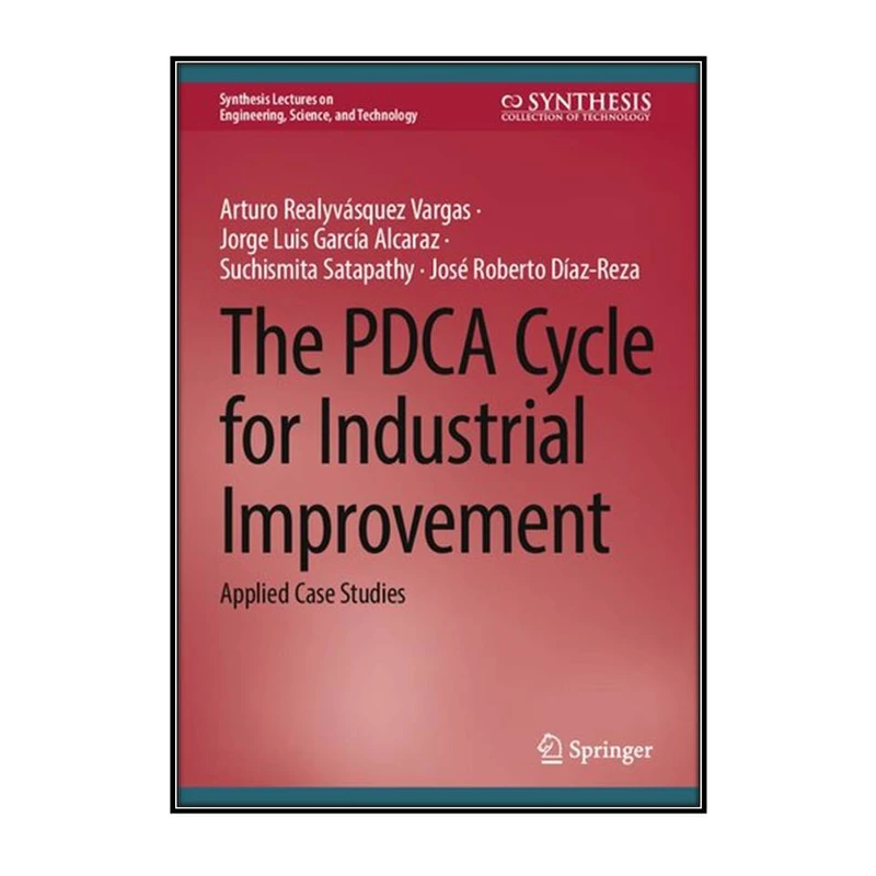 کتاب The PDCA Cycle for Industrial Improvement اثر  جمعي از نويسندگان انتشارات مؤلفين طلايي