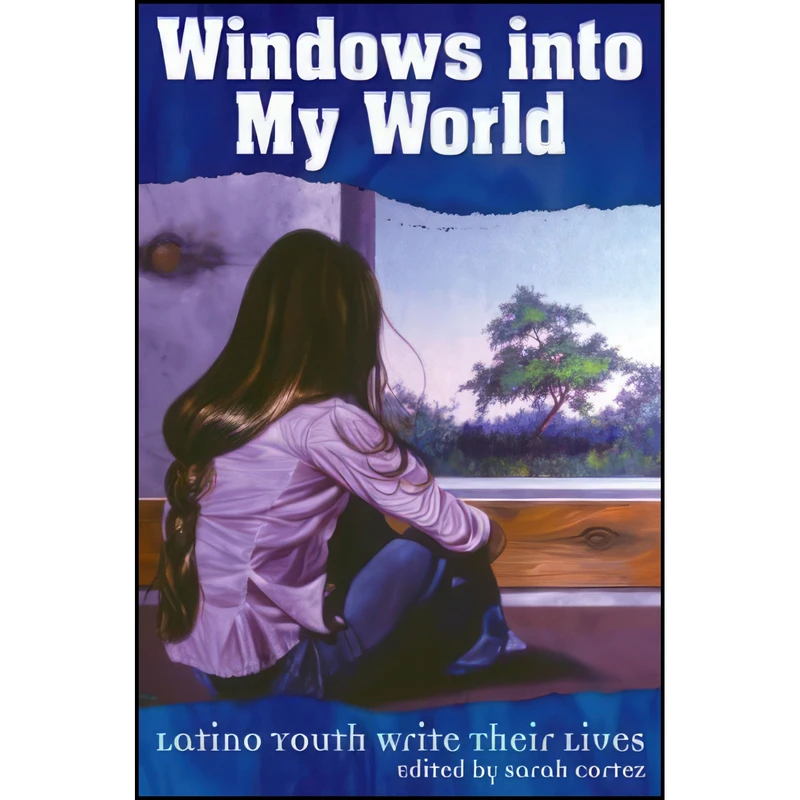 کتاب Windows into My World اثر Sarah Cortez and Virgil Suarez انتشارات Arte Publico Press