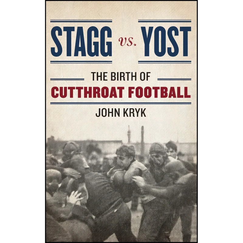 کتاب Stagg vs. Yost اثر John Kryk انتشارات Rowman & Littlefield Publishers