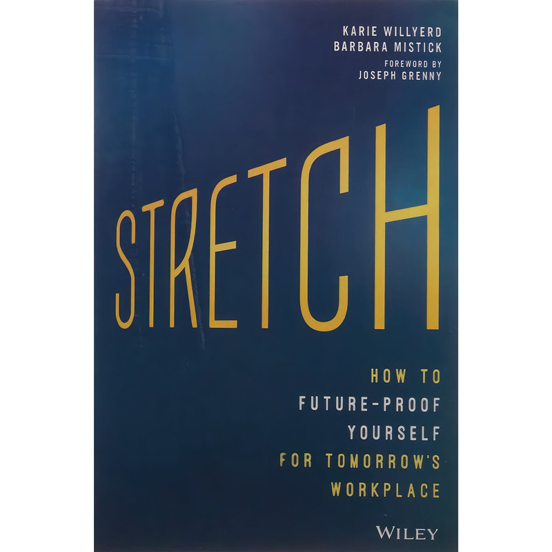 کتاب Stretch اثر Karie Willyerd and Barbara Mistick انتشارات PAN MACMILLAN - WILEY