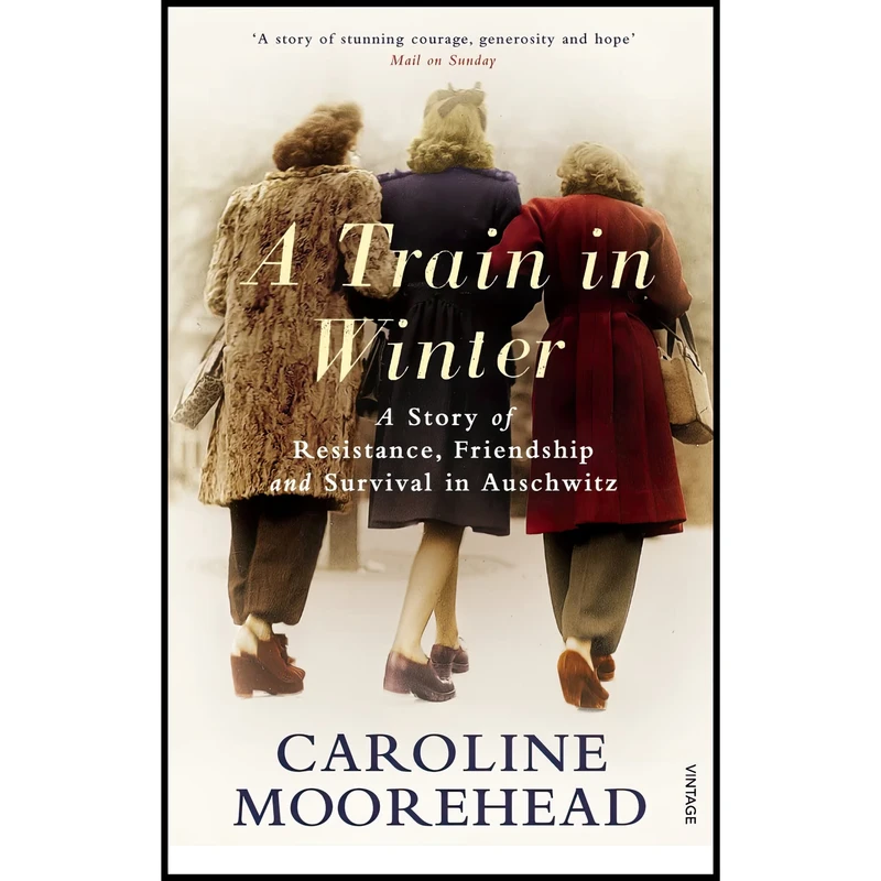 کتاب Train In Winter اثر Caroline Moorehead انتشارات Vintage Books