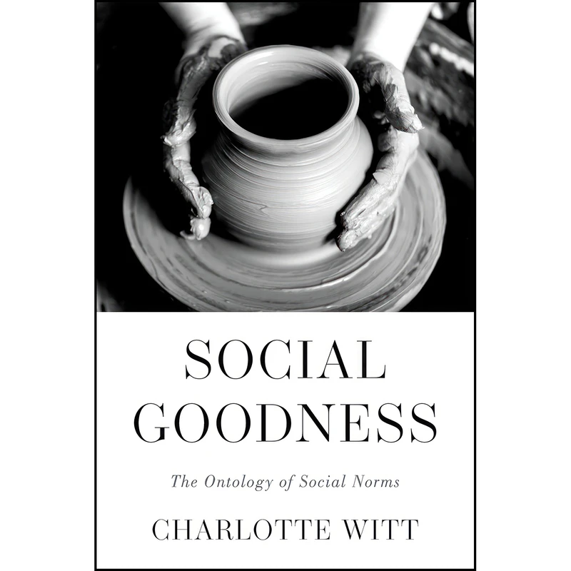کتاب Social Goodness اثر Charlotte Witt انتشارات Oxford University Press