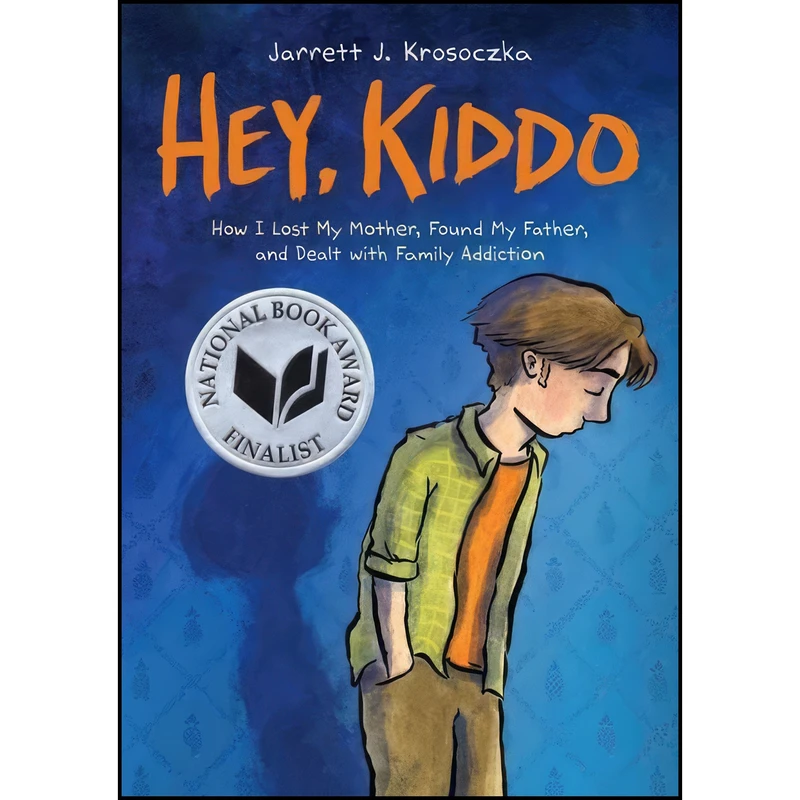 کتاب Hey, Kiddo اثر Jarrett Krosoczka انتشارات Graphix