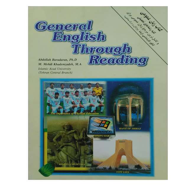 کتاب General English Through Reading اثر جمعی از نویسندگان انتشارات دانشگاه آزاد اسلامی