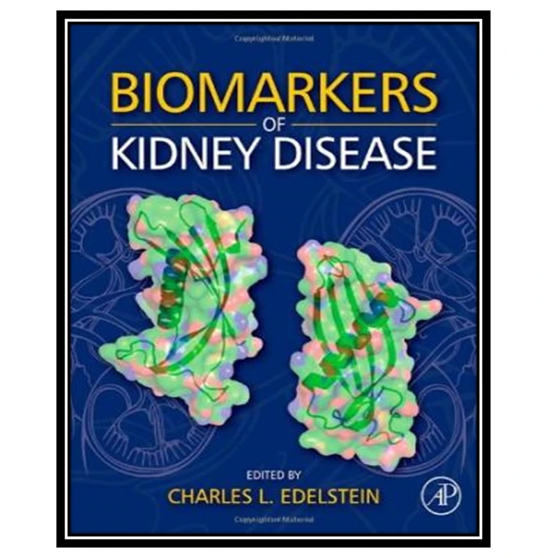 کتاب Biomarkers in Kidney Disease اثر Charles L. Edelstein انتشارات مؤلفین طلایی