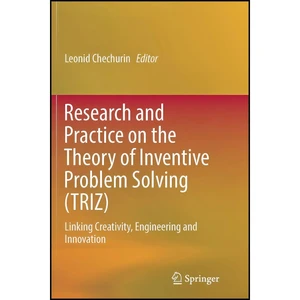 کتاب Research and Practice on the Theory of Inventive Problem Solving  اثر جمعي از نويسندگان انتشارات Springer