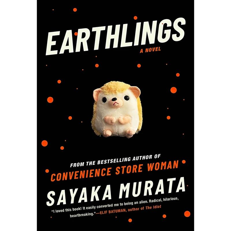 کتاب Earthlings اثر Sayaka Murata and Ginny Tapley Takemori انتشارات Grove Press