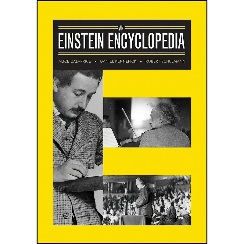 کتاب An Einstein Encyclopedia اثر جمعي از نويسندگان انتشارات Princeton University Press