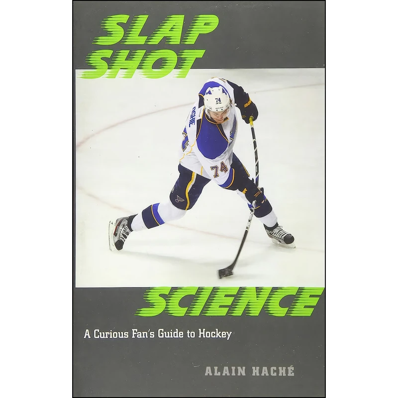 کتاب Slap Shot Science اثر Alain Hache انتشارات Johns Hopkins University Press