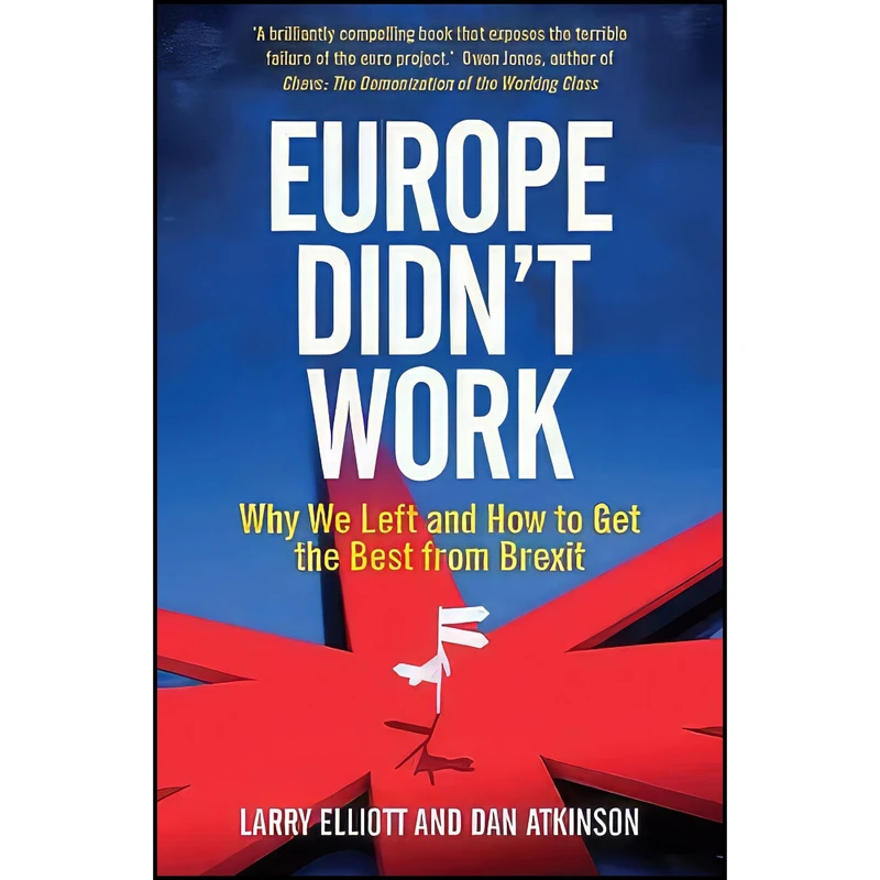 کتاب Europe Didnt Work اثر Larry Elliott and Dan Atkinson انتشارات Yale University Press