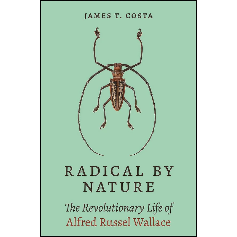کتاب Radical by Nature اثر James T. Costa انتشارات Princeton University Press