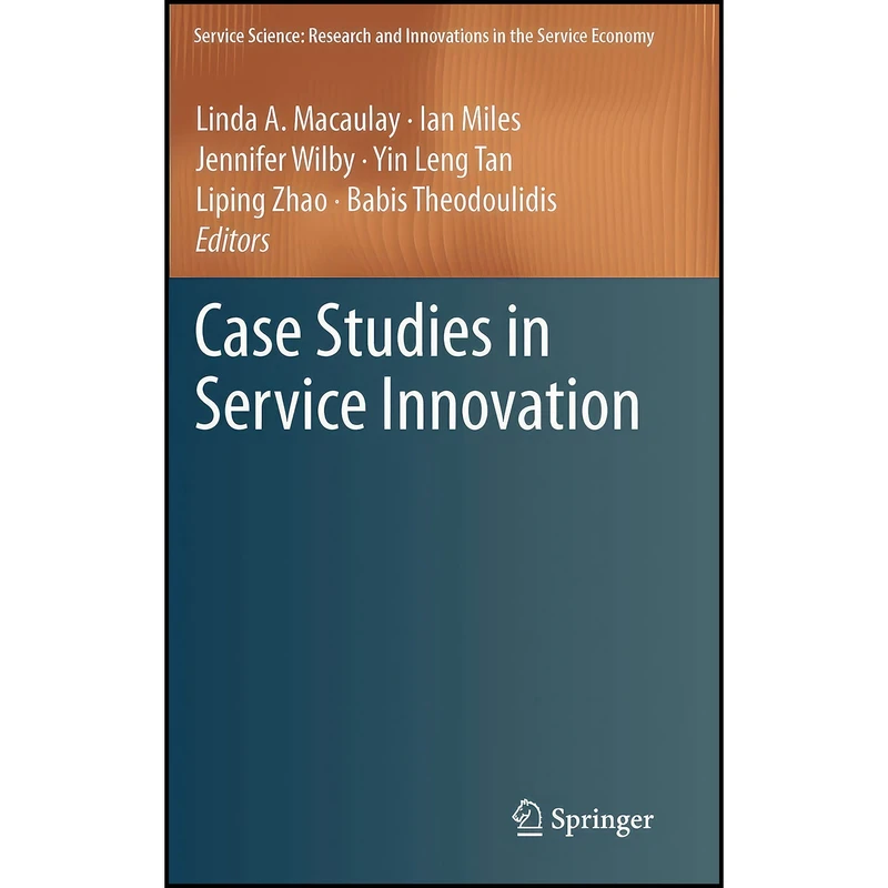 کتاب Case Studies in Service Innovation  اثر جمعي از نويسندگان انتشارات Springer