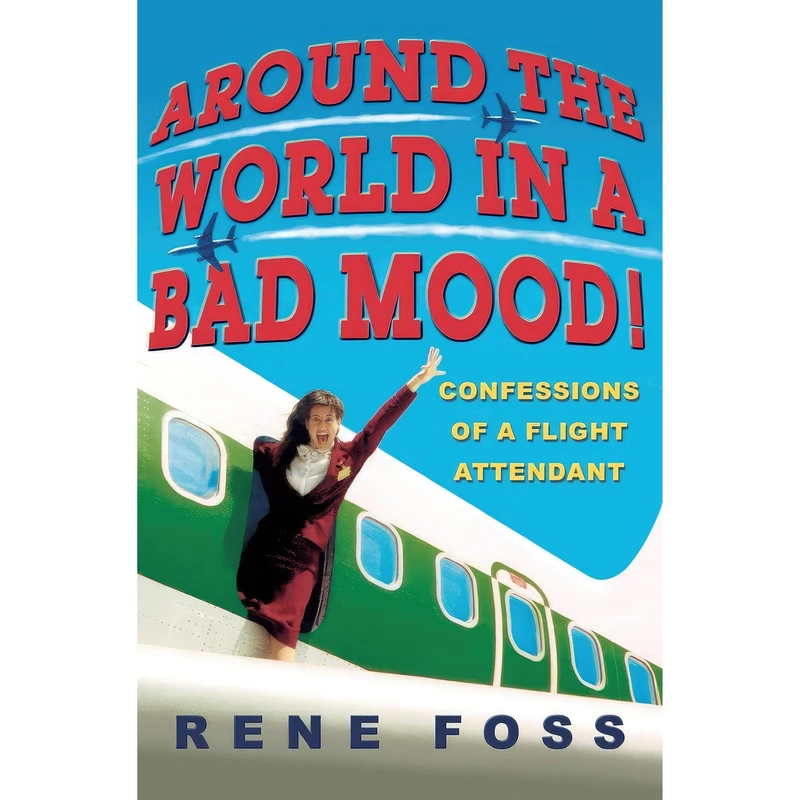 کتاب Around the World in a Bad Mood! اثر Rene Foss انتشارات تازه‌ها
