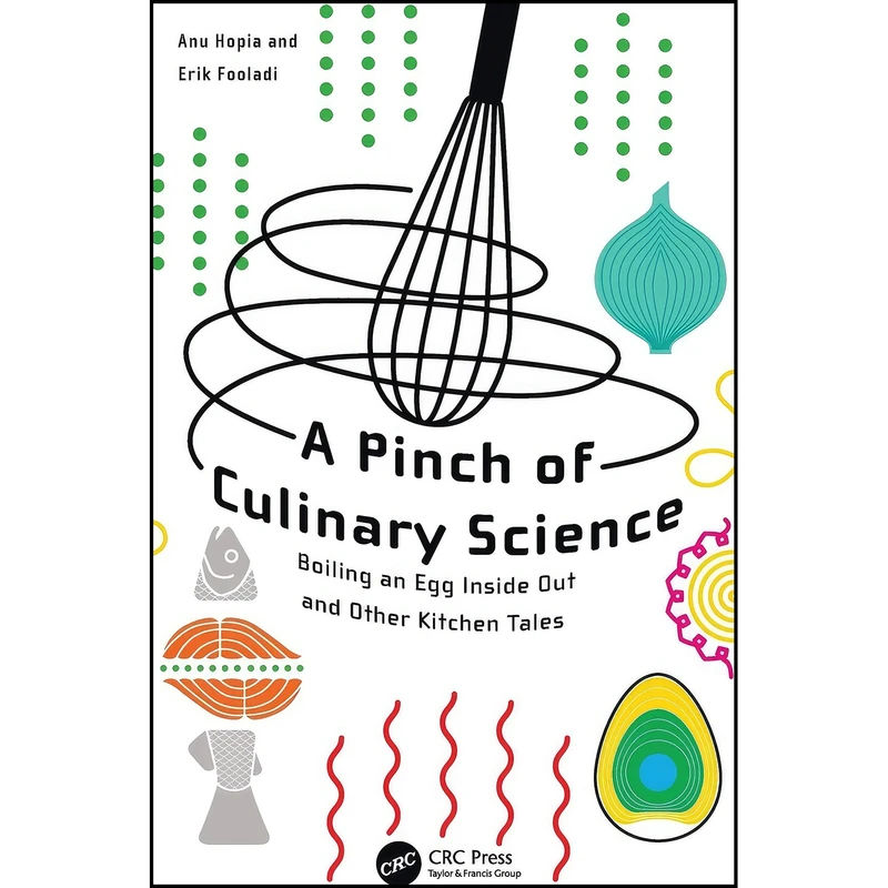 کتاب A Pinch of Culinary Science اثر جمعي از نويسندگان انتشارات CRC Press