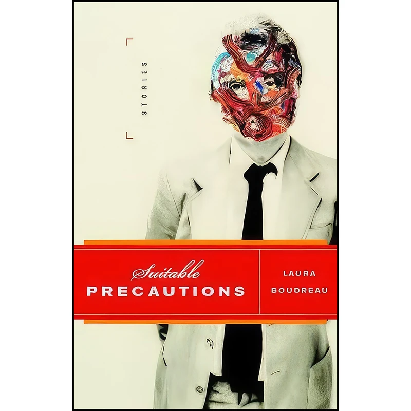 کتاب Suitable Precautions اثر Laura Boudreau انتشارات Biblioasis