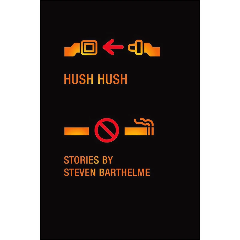 کتاب Hush Hush اثر Steve Barthelme انتشارات Melville House