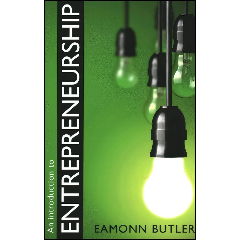 کتاب An Introduction to Entrepreneurship اثر Eamonn Butler انتشارات Institute Of Economic Affairs
