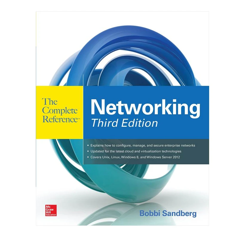 کتاب Networking The Complete Reference, 3rd Edition اثر Bobbi Sandberg انتشارات مؤلفین طلایی