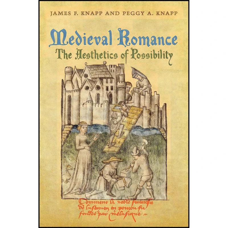 کتاب Medieval Romance اثر James Knapp and Peggy Knapp انتشارات University of Toronto Press