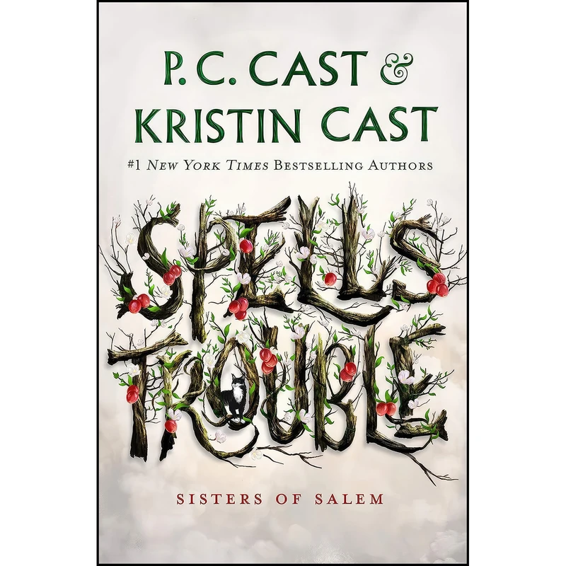 کتاب Spells Trouble اثر P. C. Cast and Kristin Cast انتشارات Wednesday Books