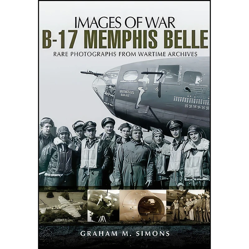 کتاب B-17 Memphis Belle  اثر Graham M. Simons انتشارات Casemate Publishers