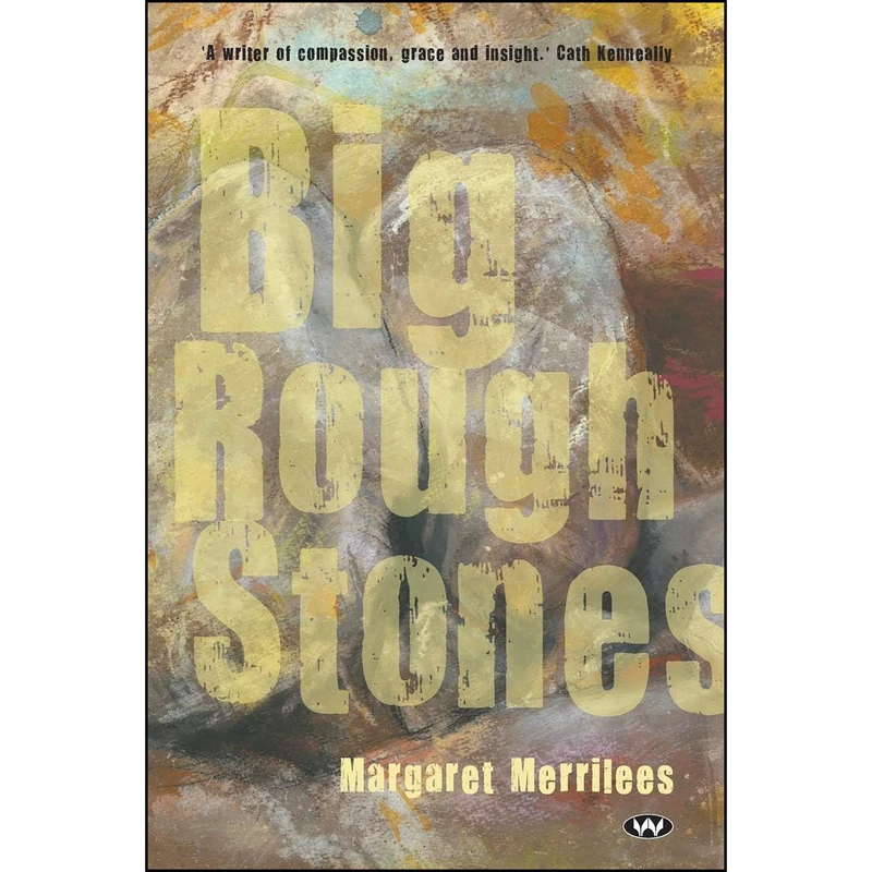 کتاب Big Rough Stones اثر Margaret Merrilees انتشارات Wakefield Press