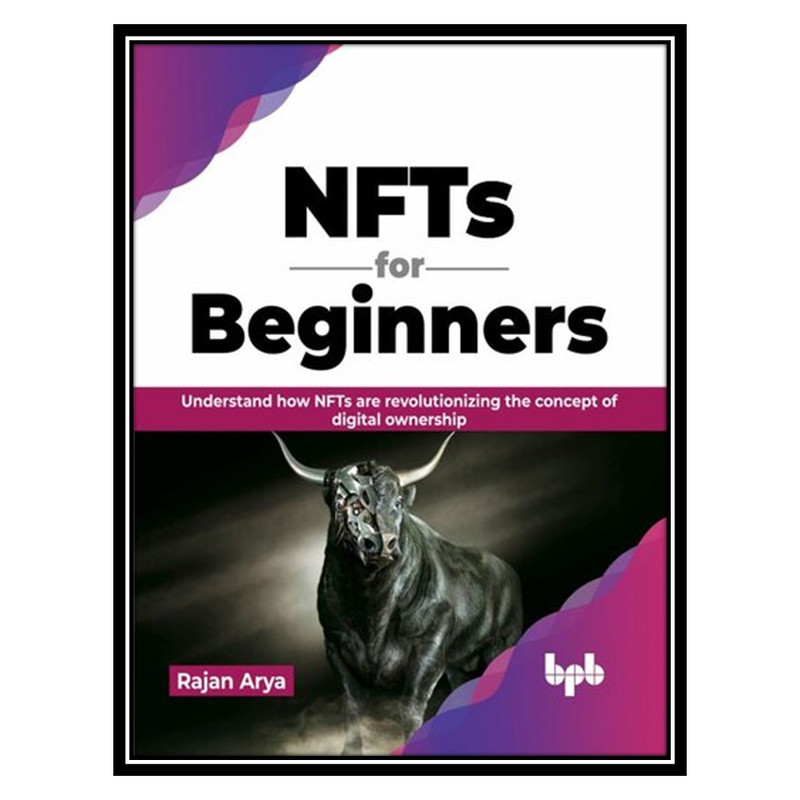 کتاب NFTs for Beginners اثر Rajan Arya انتشارات مؤلفین طلایی