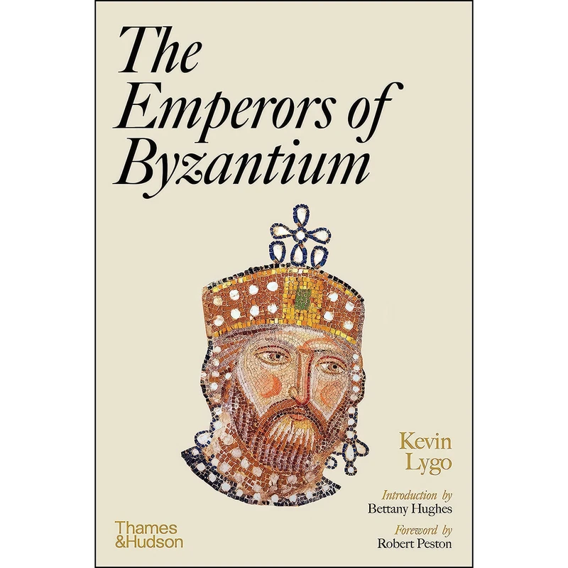 کتاب The Emperors of Byzantium اثر جمعي از نويسندگان انتشارات Thames & Hudson