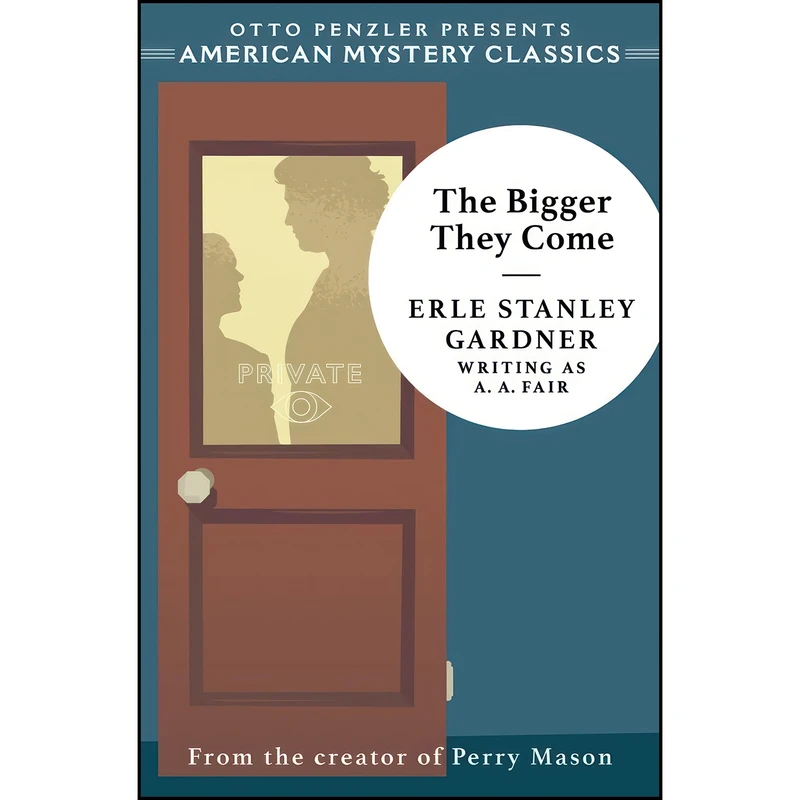 کتاب The Bigger They Come اثر جمعي از نويسندگان انتشارات American Mystery Classics