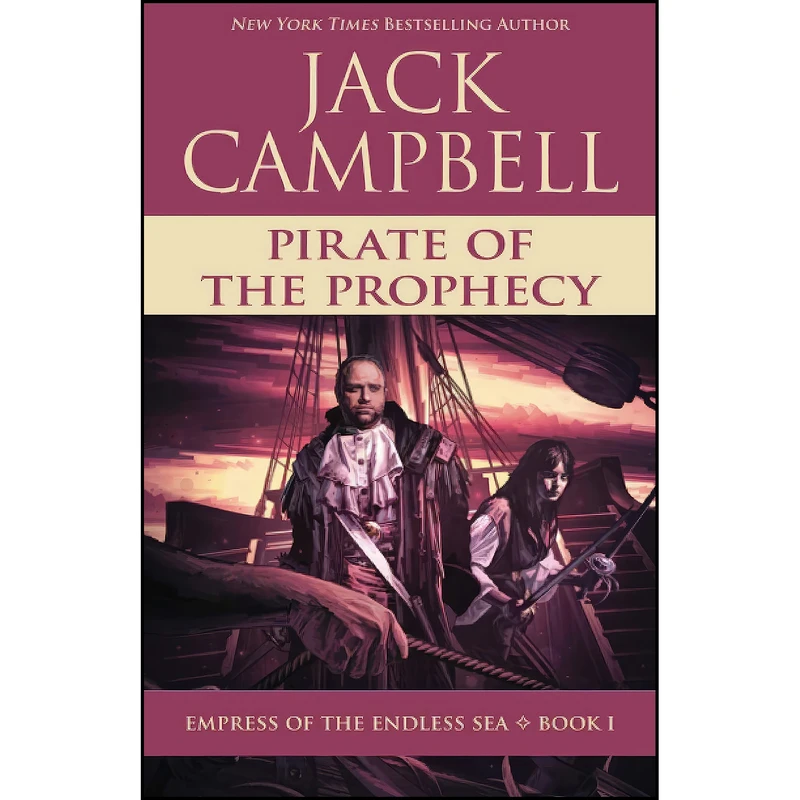 کتاب Pirate of the Prophecy  اثر Jack Campbell انتشارات JABberwocky Literary Agency, Inc.