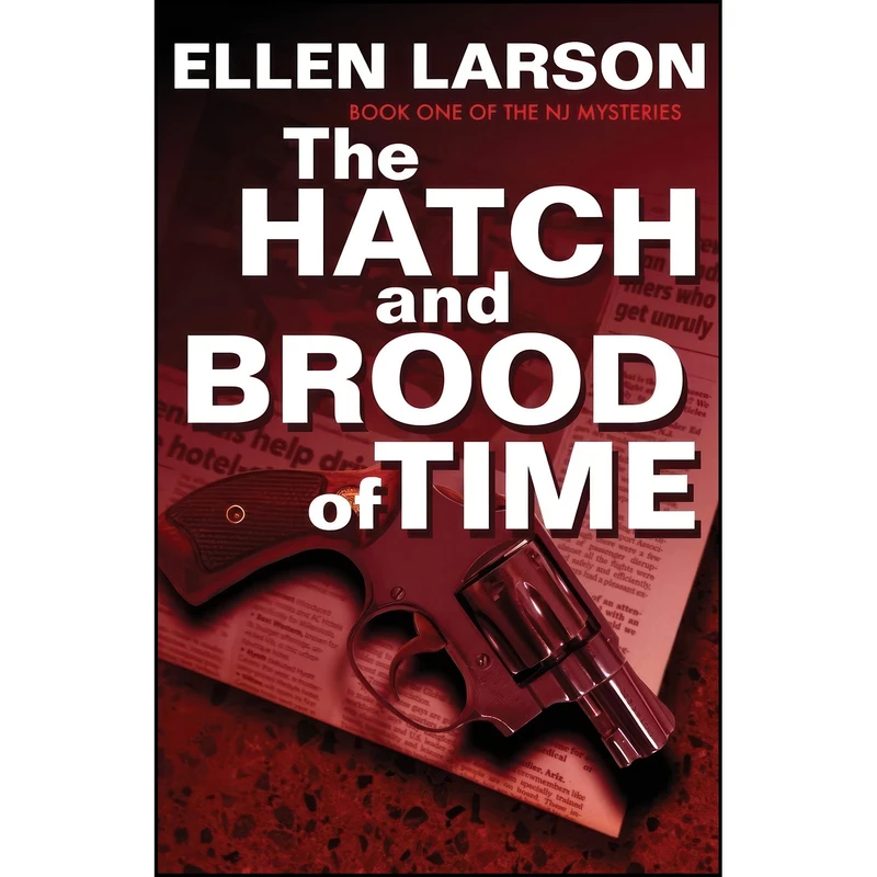 کتاب The Hatch and Brood of Time اثر Ellen Larson انتشارات Poisoned Pen Press