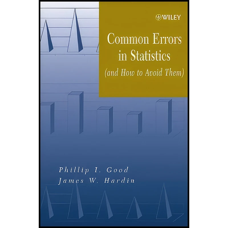 کتاب Common Errors in Statistics اثر Phillip I. Good and James W. Hardin انتشارات Wiley-Interscience