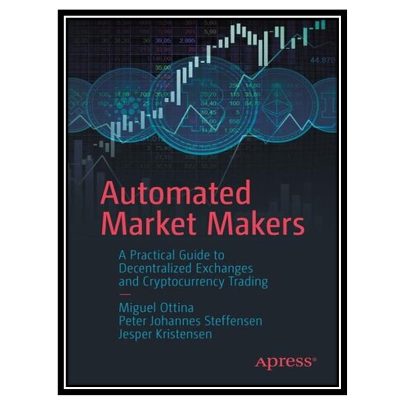 کتاب Automated Market Makers اثر جمعی از نویسندگان انتشارات مؤلفین طلایی