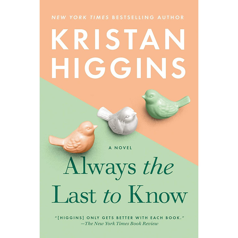 کتاب Always the Last to Know اثر Kristan Higgins انتشارات Berkley