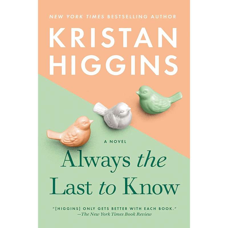 کتاب Always the Last to Know اثر Kristan Higgins انتشارات Berkley