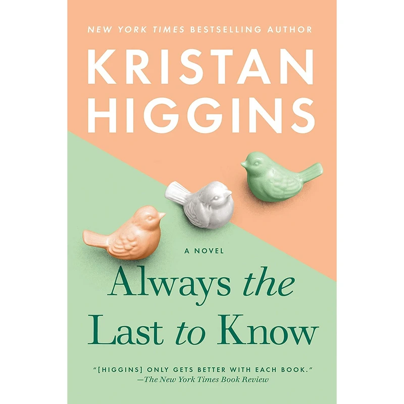 کتاب Always the Last to Know اثر Kristan Higgins انتشارات Berkley