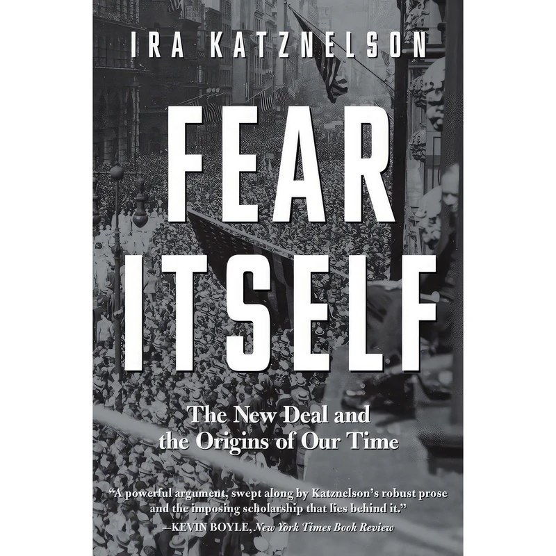 کتاب Fear Itself اثر Ira Katznelson and Scott Brick انتشارات Audible Studios on Brilliance