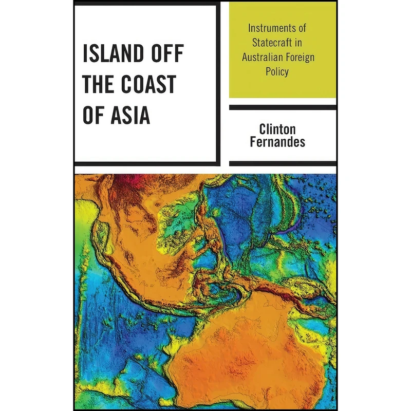 کتاب Island off the Coast of Asia اثر Clinton Fernandes انتشارات Lexington Books