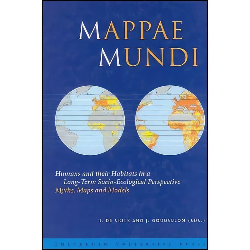 کتاب Mappae Mundi اثر Johan Goudsblom and Bert de Vries انتشارات Amsterdam University Press