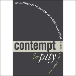 کتاب Contempt and Pity اثر Daryl Michael Scott انتشارات The University of North Carolina Press
