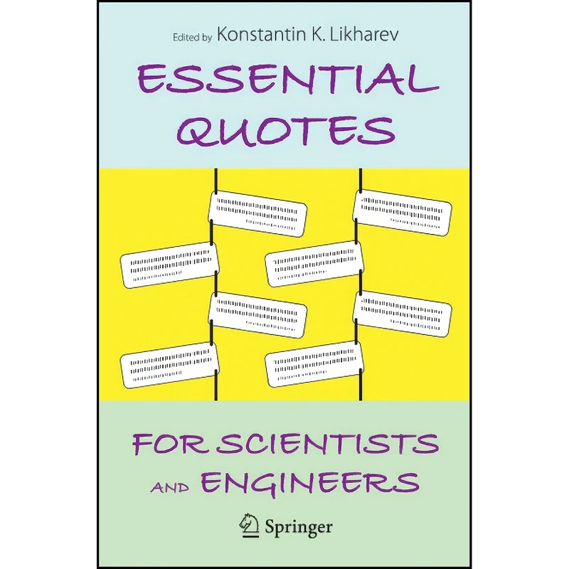کتاب Essential Quotes for Scientists and Engineers اثر Konstantin K. Likharev انتشارات تازه ها