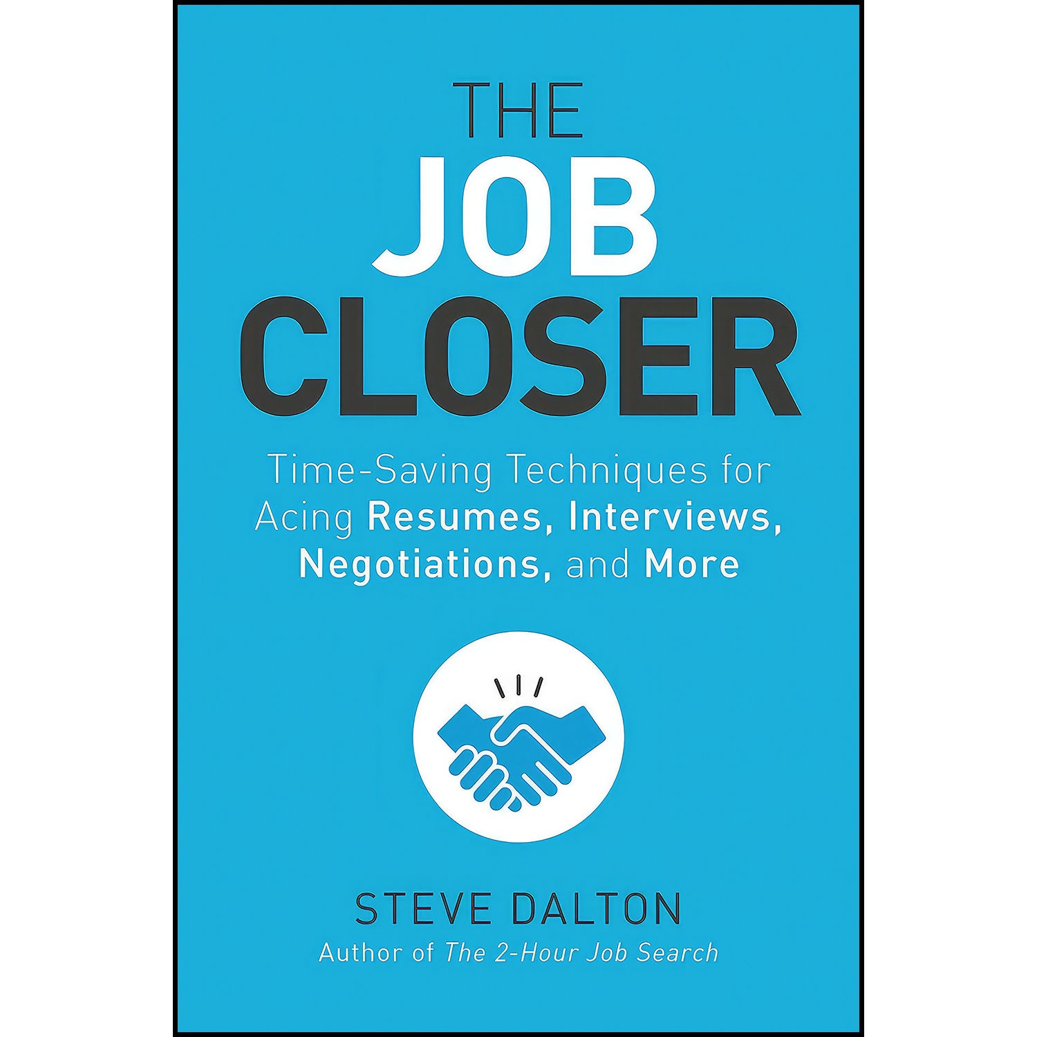 کتاب The Job Closer اثر Steve Dalton انتشارات Ten Speed Press