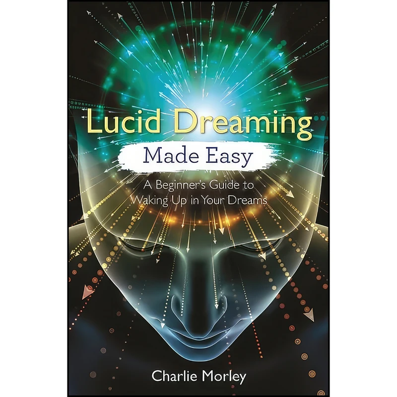 کتاب Lucid Dreaming Made Easy اثر Charlie Morley انتشارات Hay House UK