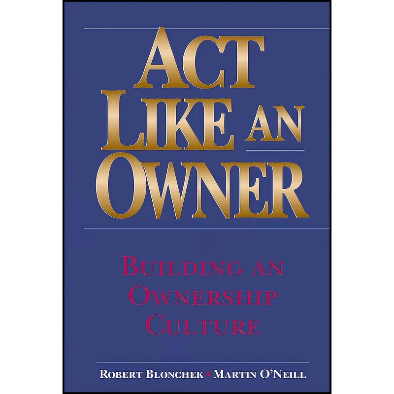 کتاب Act Like an Owner اثر جمعي از نويسندگان انتشارات Wiley