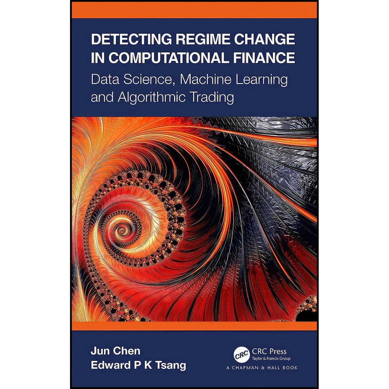 کتاب Detecting Regime Change in Computational Finance اثر Jun Chen and Edward P K Tsang انتشارات Chapman and Hall/CRC